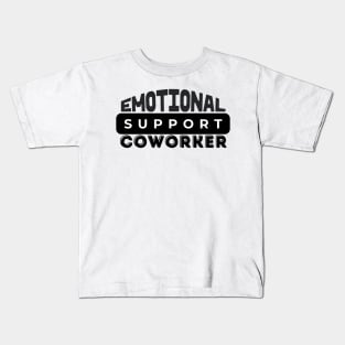 Emotional support coworker Kids T-Shirt
